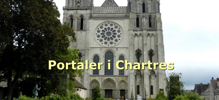 Gennemgang af portalerne i Chartres-katedralen